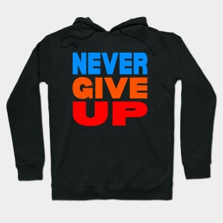 Never give up Hoodie